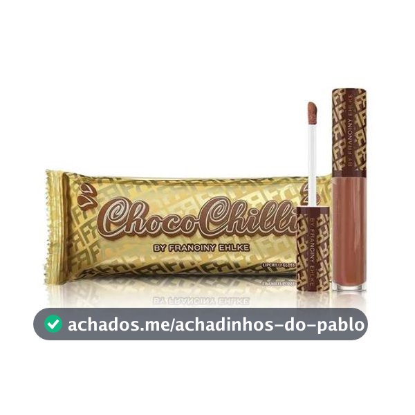 Chocochilli Gloss Fran By Franciny Ehlke Acabamento Brilhante Chocolate Catálogo