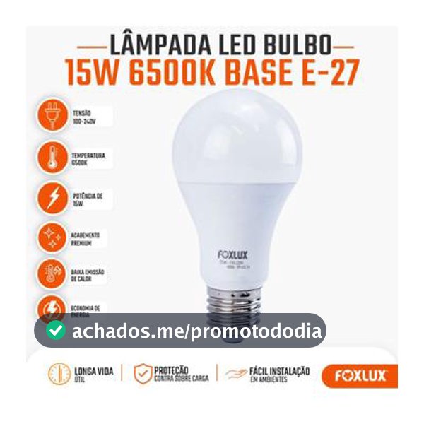 Lâmpada LED 15W Foxlux 6500K Branco Frio Bivolt E27
